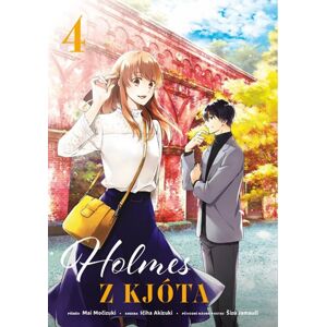 Holmes z Kjóta 4 - Močizuki Mai
