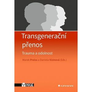 Transgenerační přenos - Trauma a odolnost - Preiss Marek