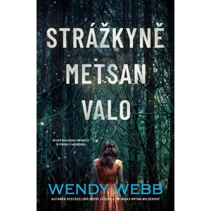 Strážkyně Metsan Valo - Webb Wendy