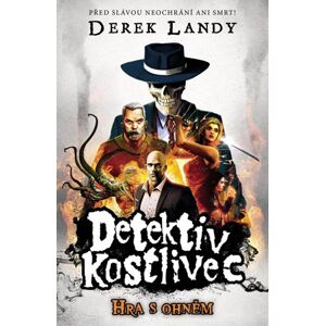 Detektiv Kostlivec 2 - Hra s ohněm - Landy Derek