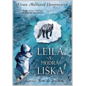 Leila a modrá liška - Hargrave Kiran Millwood
