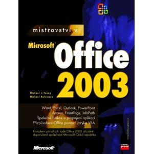 Mistrovství v Microsoft Office 2003 - Michael Halvorson, Michael J. Young