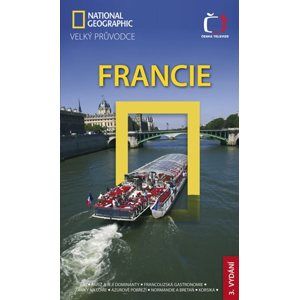 Francie - velký průvodce National Geographic - 3.vydání - Bailey R.