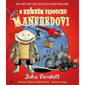 O hrůzném padouchu Manfredovi - Fardell John