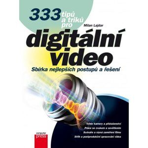 333 tipů a triků pro digitální video - Lajdar Milan