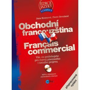 Obchodní francouzština + audioCD mp3 - Jana Kozmová, Pierre Brouland
