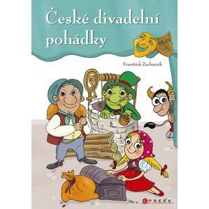 České divadelní pohádky - František Zacharník, Petra Řezníčková