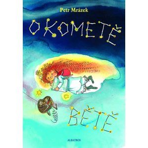 O kometě Bětě - Petr Mrázek