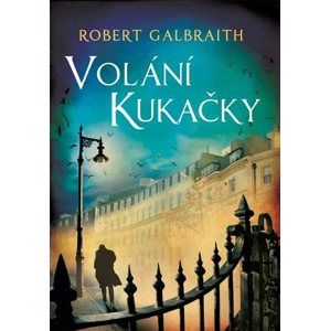 Volání Kukačky - Robert Galbraith / J. K. Rowlingová