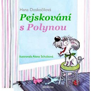 Pejskování s Polynou - Hana Doskočilová, Alena Schulzová