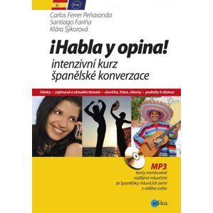 Habla y opina! Intenzivní kurz španělské konverzace + CD mp3 - Carlos Ferrer Penaranda