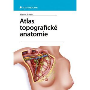 Atlas topografické anatomie - Platzer Werner