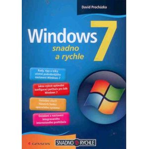 Windows 7 - snadno a rychle - Procházka David
