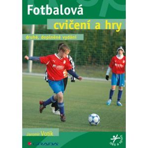 Fotbalová cvičení a hry - Votík Jaromír