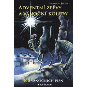 Adventní zpěvy a vánoční koledy - Jelínek Stanislav