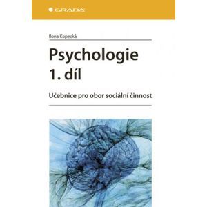 Psychologie 1. díl - Kopecká Ilona