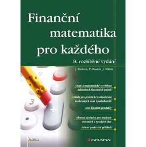 Finanční matematika pro každého, 8. vydání - Radová a kolektiv Jarmila
