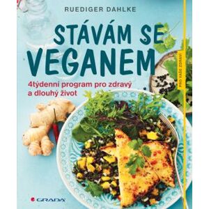 Stávám se veganem - Dahlke Ruediger