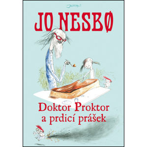 Doktor Proktor a prdicí prášek - Nesbo Jo