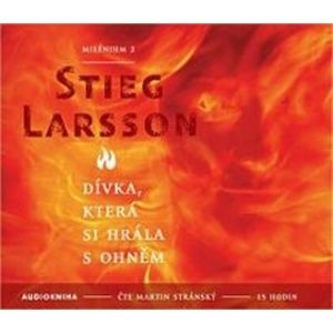 CD Dívka, která si hrála s ohněm - Larsson Stieg