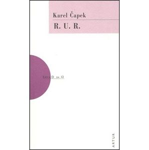 R. U. R. - Čapek Karel