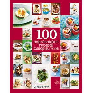 100 nejkrásnějších receptů časopisu FOOD