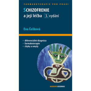 Schizofrenie a její léčba - Eva Češková