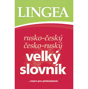Rusko - český česko - ruský velký slovník - kolektiv autorů