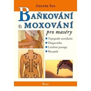 Baňkování a moxování pro maséry - Zdeněk Šos