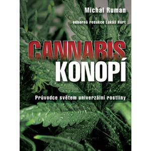 Konopí - Průvodce světem univerzální rostliny - Michal Ruman