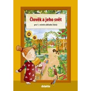 Člověk a jeho svět pro 1. ročník základní školy - učebnice - Kopečková S., Tarábková M. a kolektiv