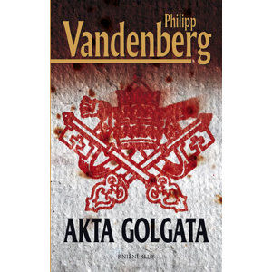 Akta Golgata - Vandenberg Philipp