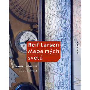 Mapa mých světů - Úžasné putování T. S. Spiveta - Larsen Reif