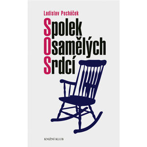 Spolek osamělých srdcí - Pecháček Ladislav
