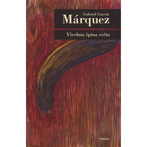 Všechna špína světa - Márquez Gabriel García