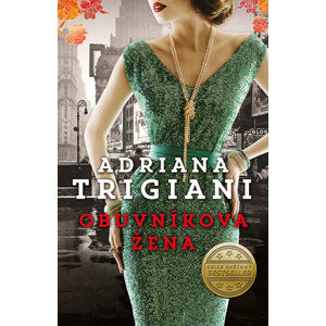 Obuvníkova žena - Trigiani Adriana