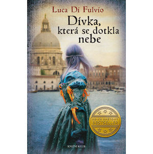 Dívka, která se dotkla nebe - Di Fulvio Luca