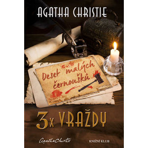 3x vraždy: Deset malých černoušků, Vraždy podle abecedy, Nakonec přijde smrt - Christie Agatha