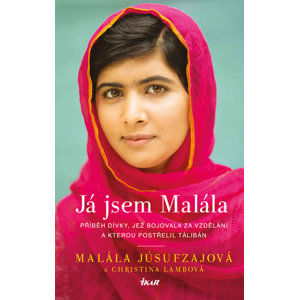Já jsem Malála. Příběh dívky, jež bojovala za vzdělání a kterou postřelil Tálibán - Júsufzajová Malála, Lambová Christina