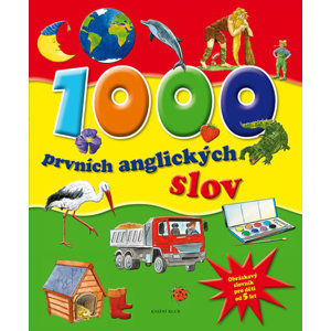 1000 prvních anglických slov - Obrázkový slovník pro děti od 5 let - neuveden