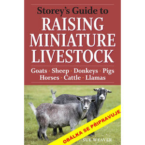 Chov miniaturních hospodářských zvířat - Příručka pro chovatele - Weaverová Sue