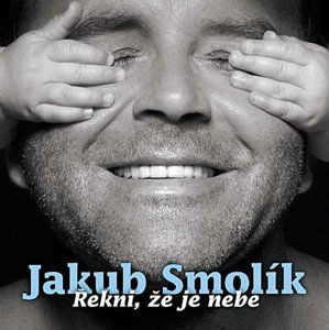 Jakub Smolík - Řekni, že je nebe - CD - neuveden
