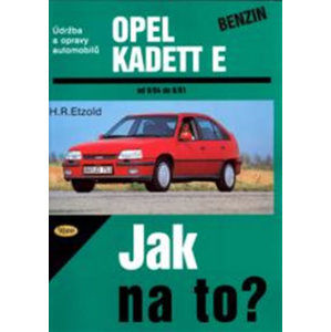 Opel Kadett E benzin 9/84 - 8/91 - Jak na to? - 7. - Etzold Hans-Rudiger Dr.