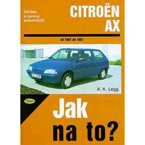Citroën AX - Jak na to? 1987 - 1997 - 56. - Legg A.K.