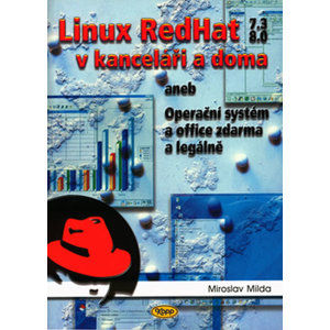 Linux RedHat v kanceláři a doma aneb Operační systém a office zdarma a legálně - Milda Miroslav