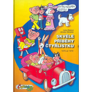 Skvělé příběhy Čtyřlístku z let 1976 - 1979 / 4. velká kniha - Štíplová Ljuba, Němeček Jaroslav