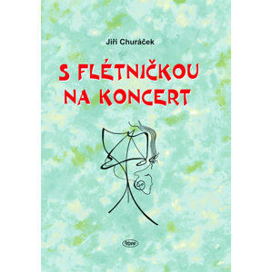S flétničkou na koncert - Churáček Jiří
