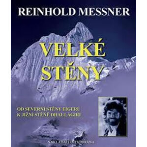 Velké stěny - Messner - Messner Reinhold