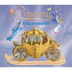 Princezny - kniha se šablonami - Benešová Alena