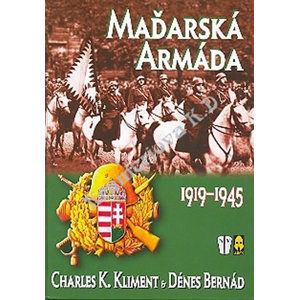Maďarská armáda 1919-1945 - Kliment, Bernád